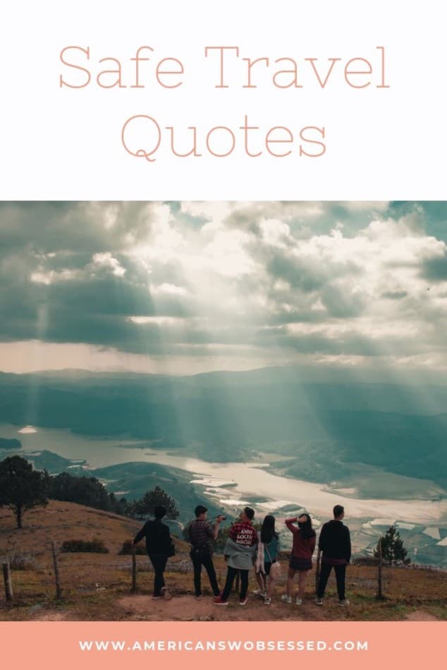 50+ Safe Travel Quotes – American SW Obsessed