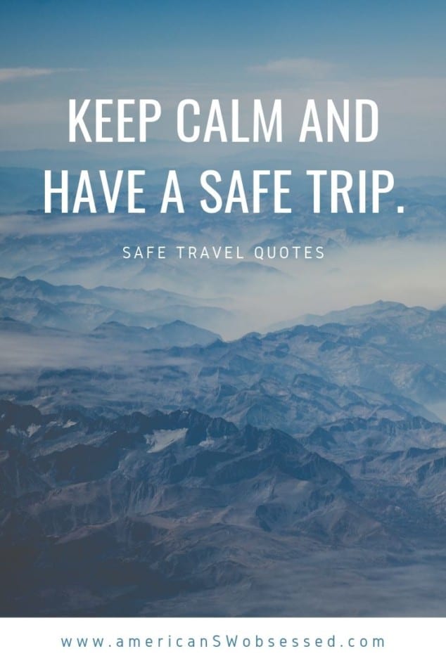 Have A Safe Trip Quotes